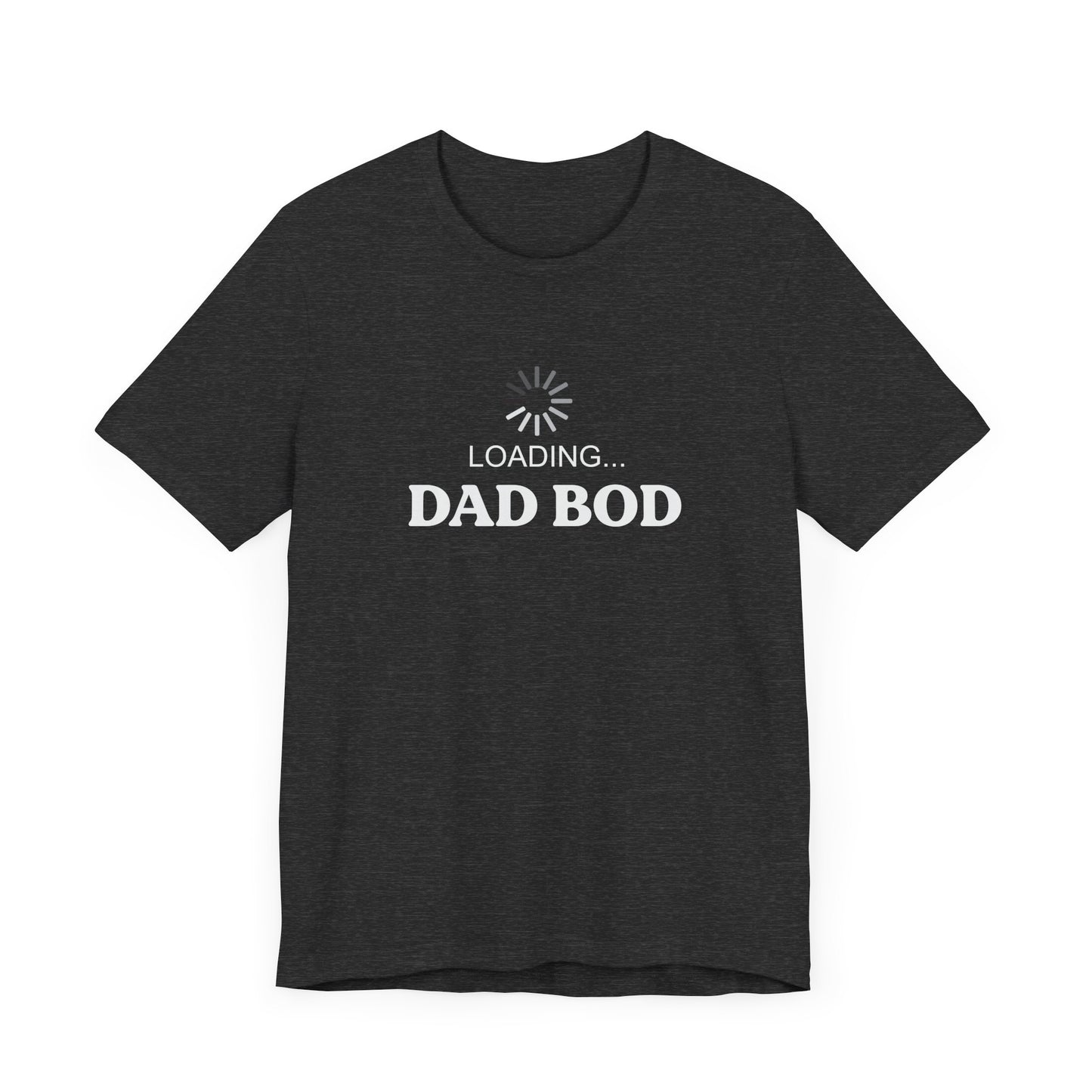 Loading... Dad Bod Unisex Tee, Funny Dad Shirt, Father's Day Gift, Summer Tee, Casual Humor Clothing, Gift for Men