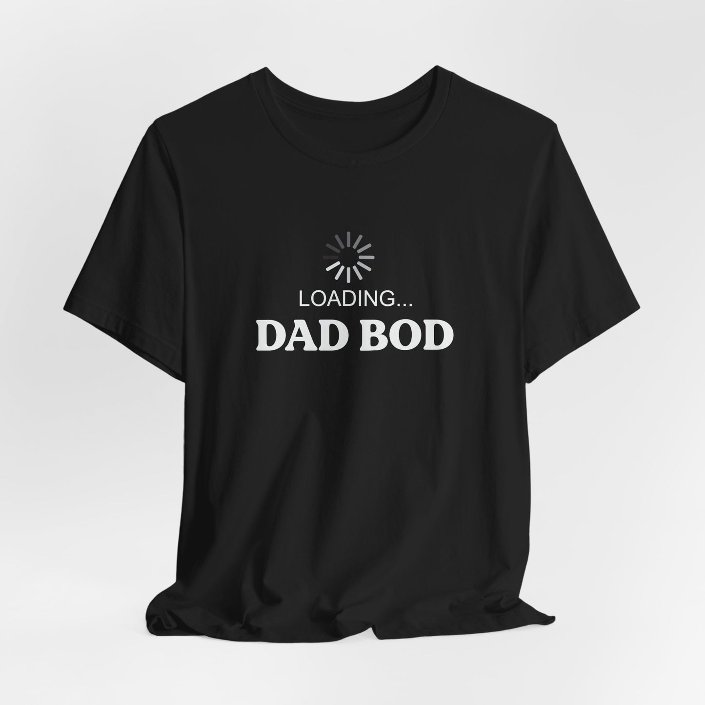 Loading... Dad Bod Unisex Tee, Funny Dad Shirt, Father's Day Gift, Summer Tee, Casual Humor Clothing, Gift for Men