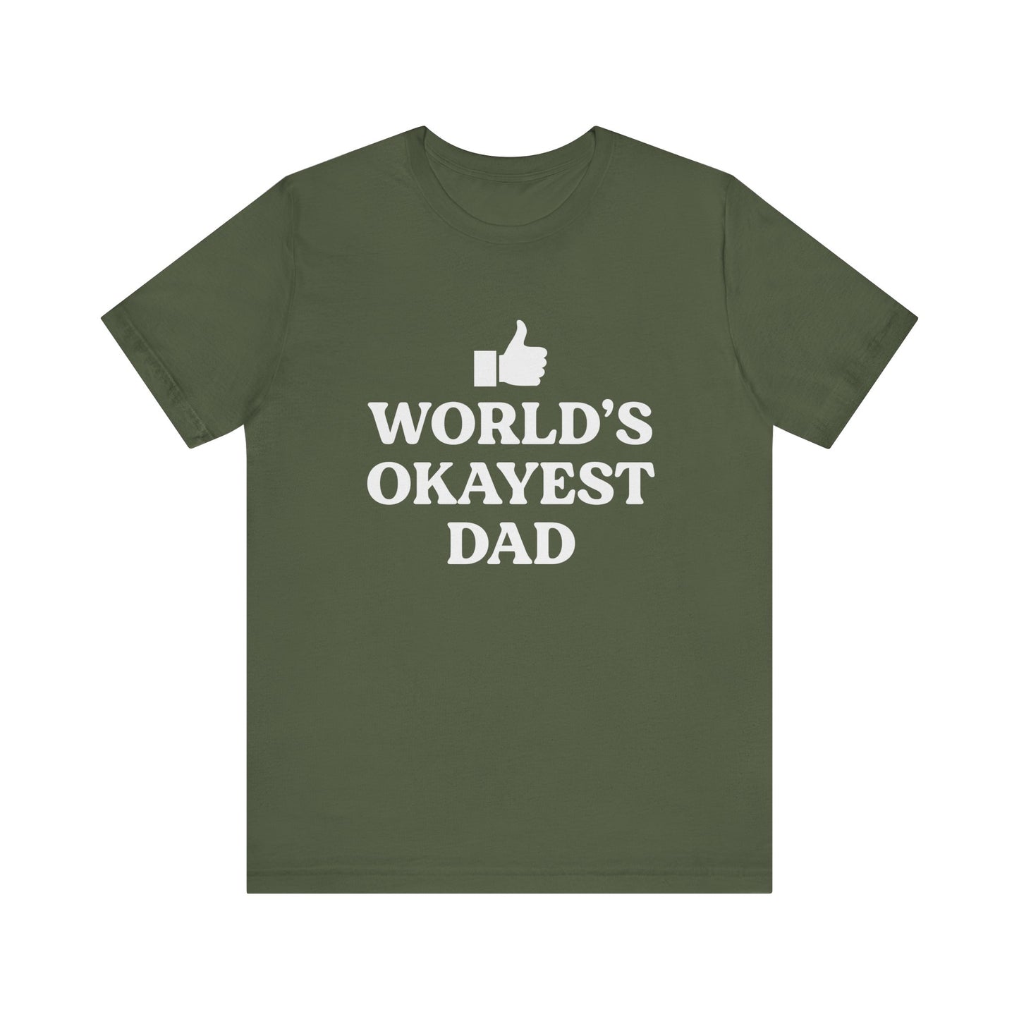 World's Okayest Dad Short Sleeve Tee, Funny Fathers Day Gift, Casual Unisex T-Shirt, Dad Humor, Gift for Men