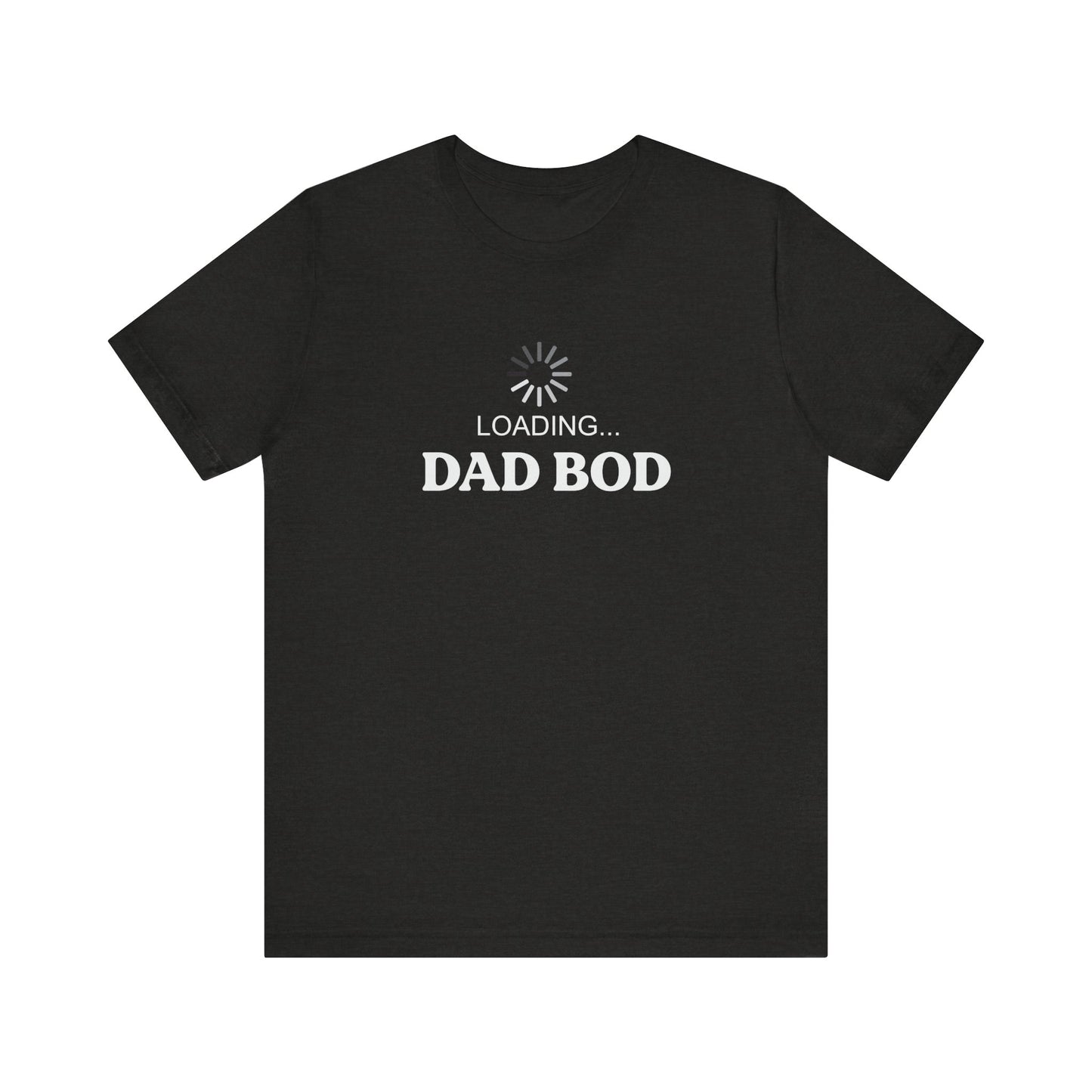 Loading... Dad Bod Unisex Tee, Funny Dad Shirt, Father's Day Gift, Summer Tee, Casual Humor Clothing, Gift for Men