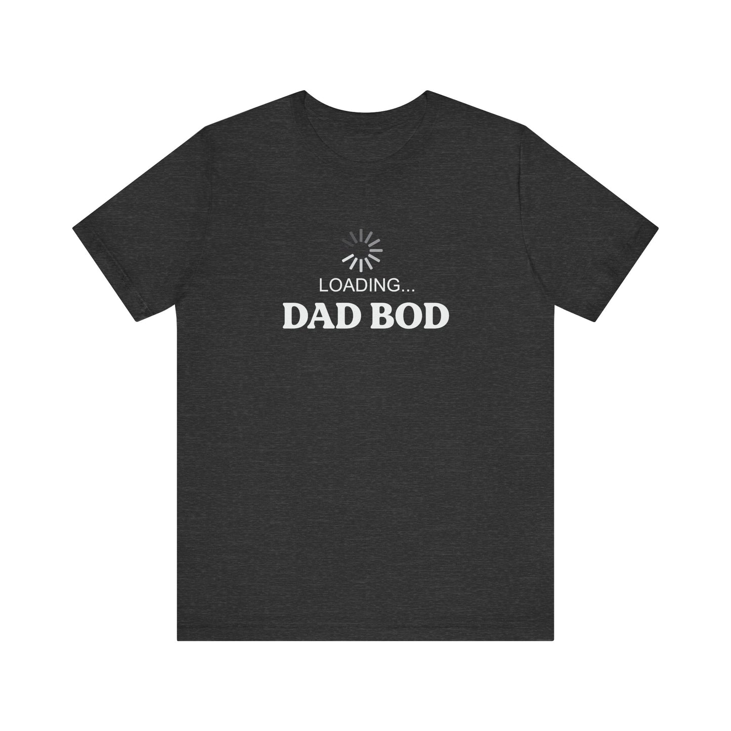 Loading... Dad Bod Unisex Tee, Funny Dad Shirt, Father's Day Gift, Summer Tee, Casual Humor Clothing, Gift for Men