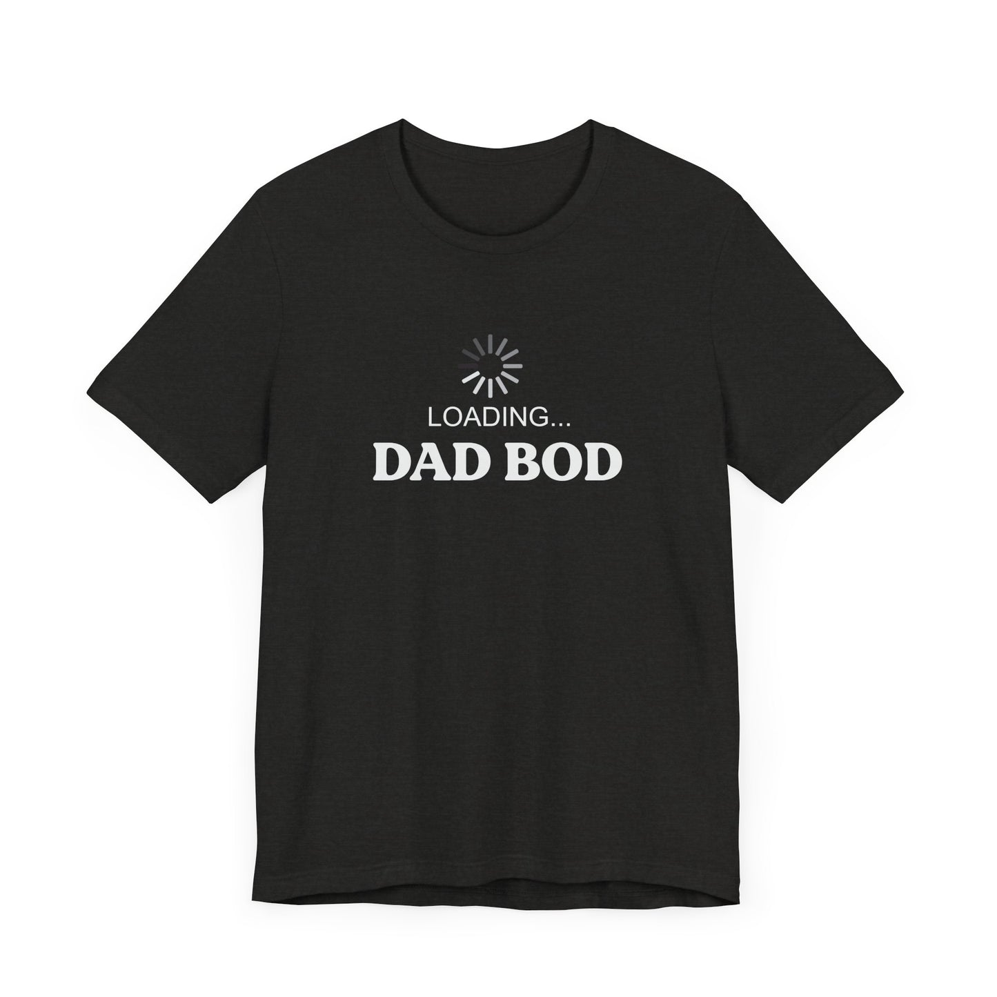 Loading... Dad Bod Unisex Tee, Funny Dad Shirt, Father's Day Gift, Summer Tee, Casual Humor Clothing, Gift for Men