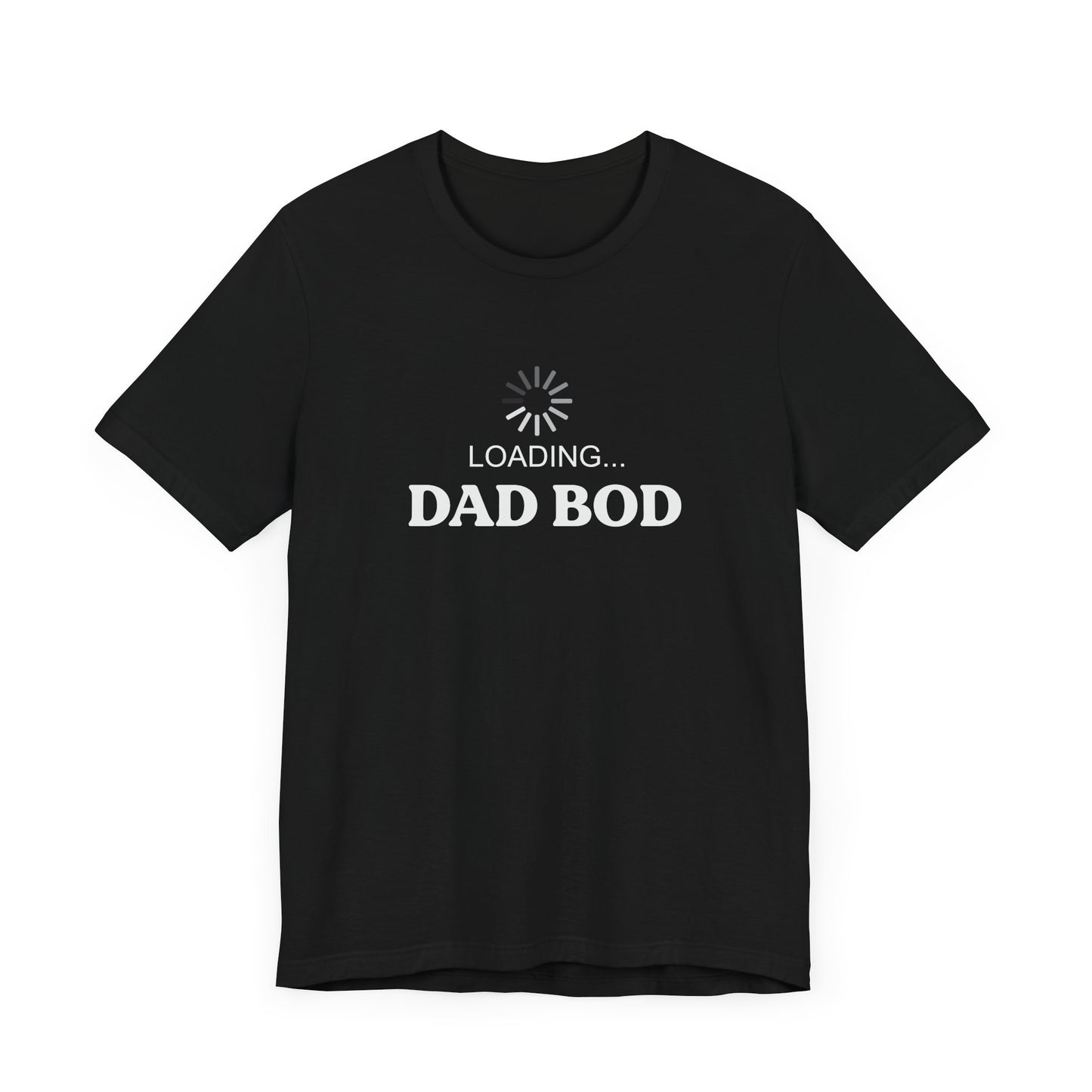 Loading... Dad Bod Unisex Tee, Funny Dad Shirt, Father's Day Gift, Summer Tee, Casual Humor Clothing, Gift for Men