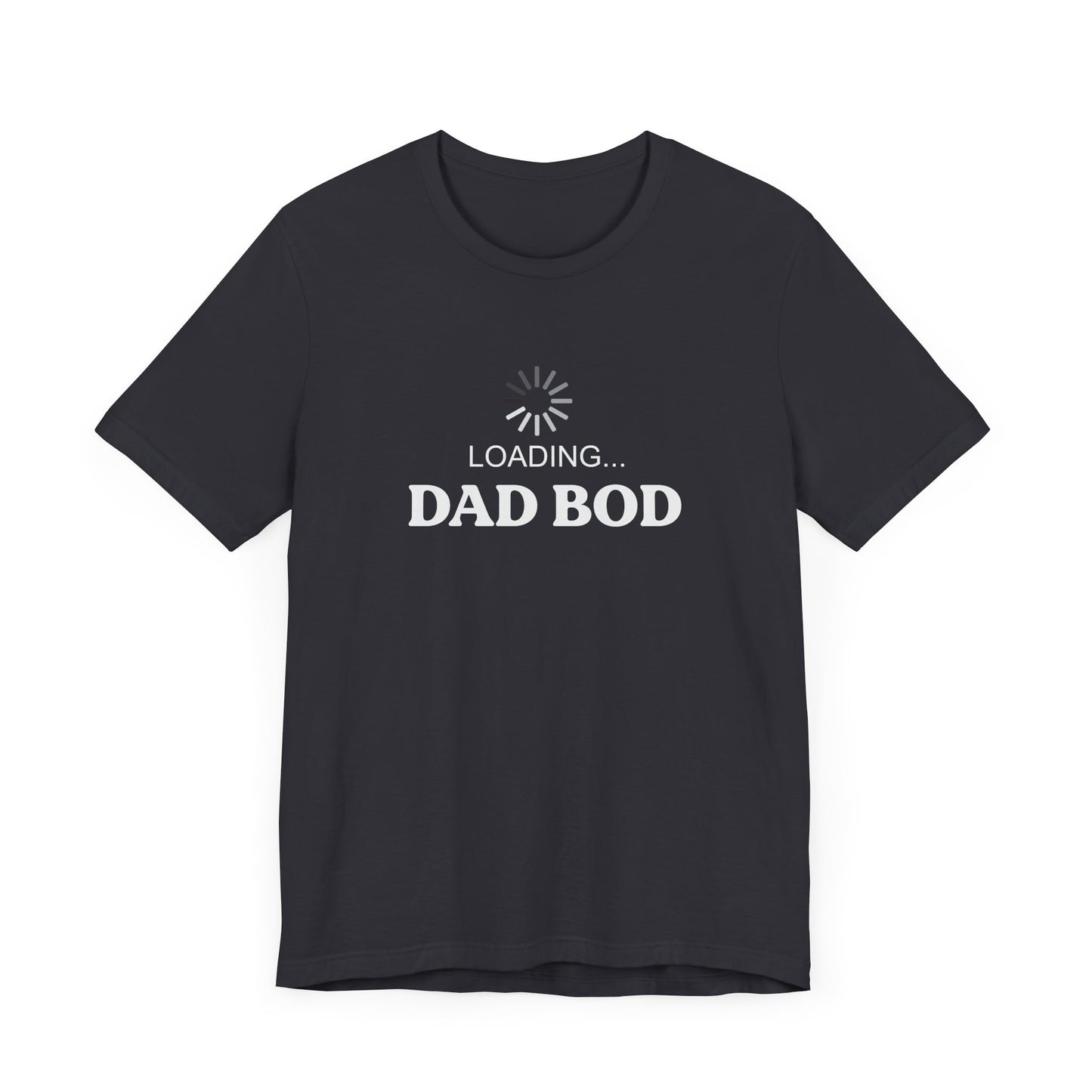 Loading... Dad Bod Unisex Tee, Funny Dad Shirt, Father's Day Gift, Summer Tee, Casual Humor Clothing, Gift for Men
