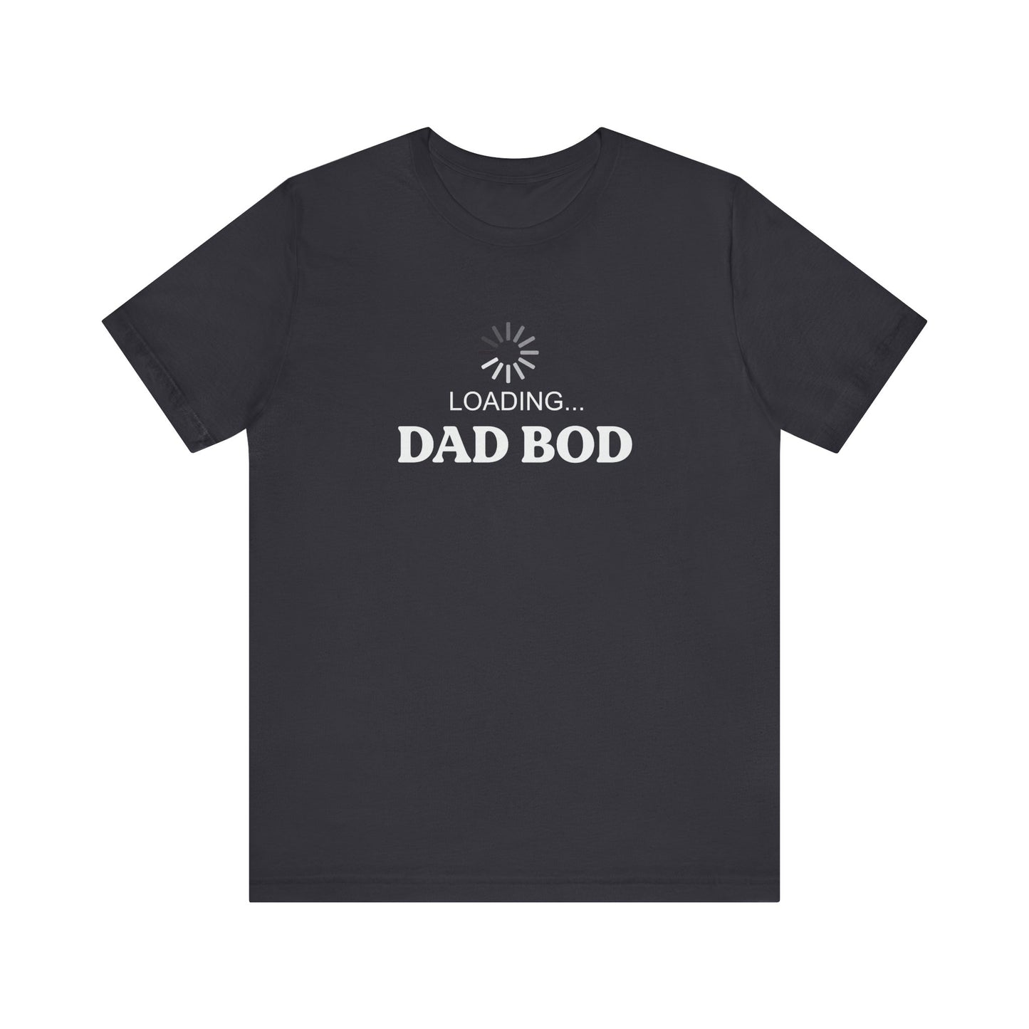Loading... Dad Bod Unisex Tee, Funny Dad Shirt, Father's Day Gift, Summer Tee, Casual Humor Clothing, Gift for Men