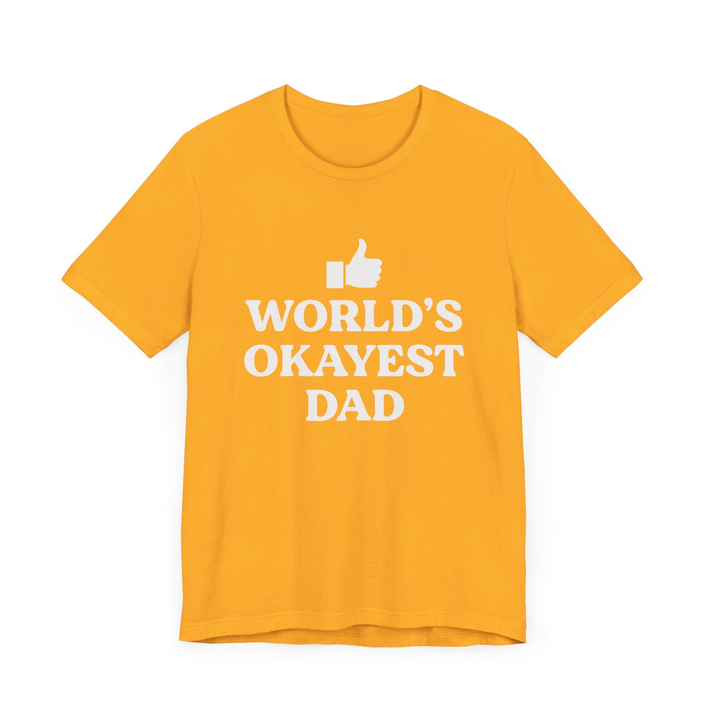 World's Okayest Dad Short Sleeve Tee, Funny Fathers Day Gift, Casual Unisex T-Shirt, Dad Humor, Gift for Men